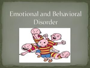 Emotional and Behavioral Disorders  
